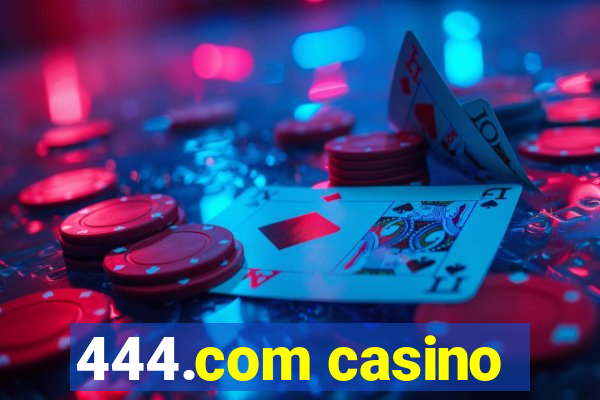 444.com casino